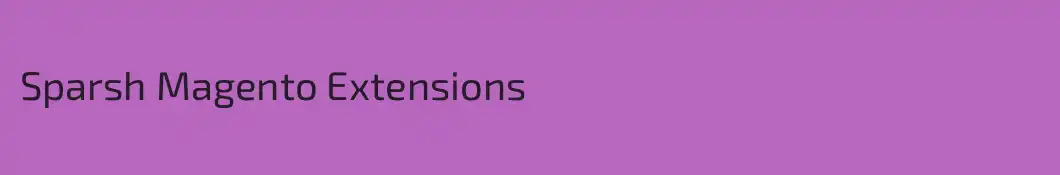 Sparsh Magento Extensions